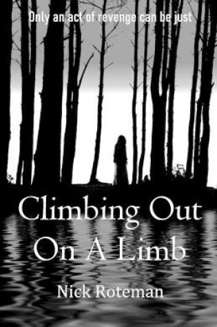 Cover of Climbing Out On A Limb