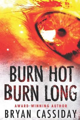 Book cover for Burn Hot Burn Long