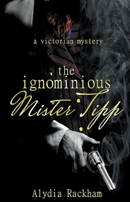 Book cover for The Ignominious Mister Tipp