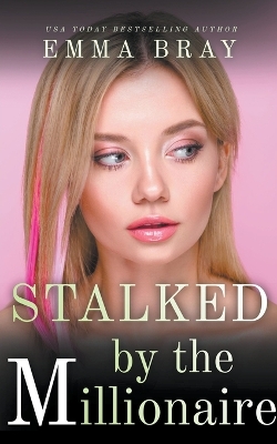 Cover of Stalked by the Millionaire