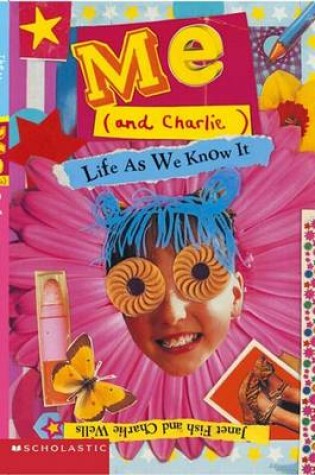 Cover of Me (And) Charlie Life as We Know It