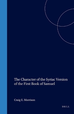 Book cover for The Character of the Syriac Version of the First Book of Samuel