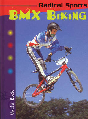 Cover of Radical Sports BMX Biking Paperback