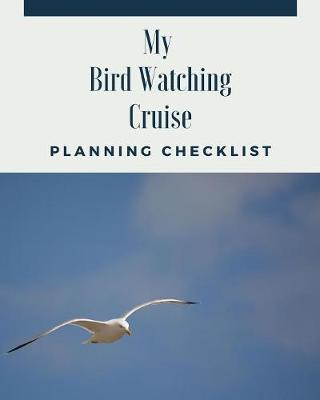 Book cover for My Birdwatching Cruise Planning Checklist