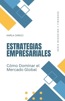 Book cover for Estrategias empresariales, cómo dominar el mercado global