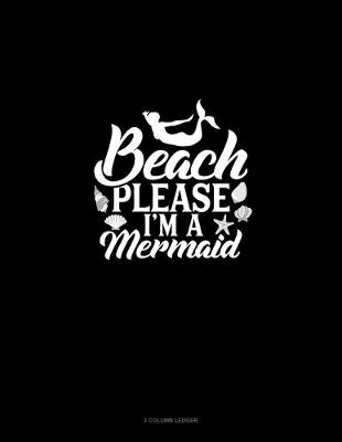 Cover of Beach Please I'm A Mermaid