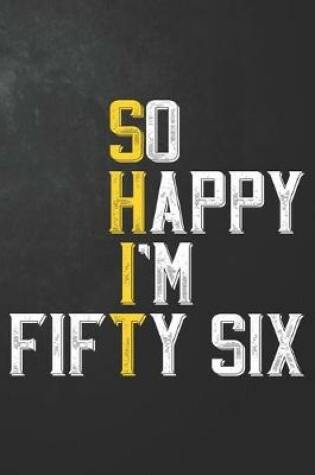 Cover of So Happy I'm Fifty Six