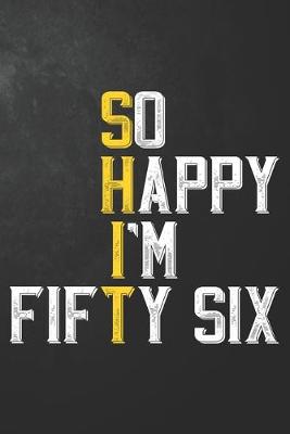 Book cover for So Happy I'm Fifty Six