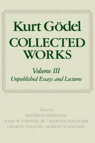 Cover of Kurt Goedel: Collected Works: Volume III