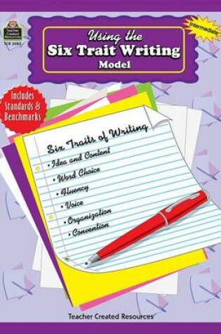 Cover of Using the Six-Trait Writing Model