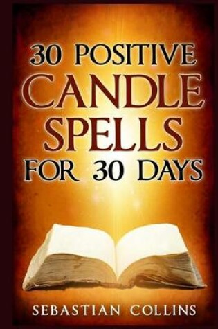 Cover of 30 Positive Candle Spells for 30 Days