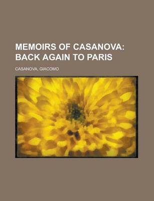 Book cover for Memoirs of Casanova - Volume 19; Back Again to Paris