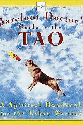 Cover of The Barefoot Doctor's Guide to the Tao