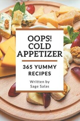 Cover of Oops! 365 Yummy Cold Appetizer Recipes