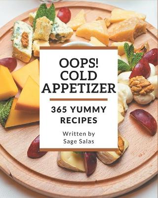 Book cover for Oops! 365 Yummy Cold Appetizer Recipes