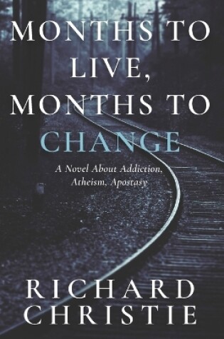 Cover of Months to Live, Months to Change