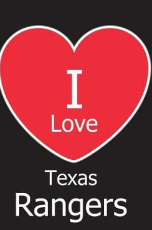 Cover of I Love Texas Rangers