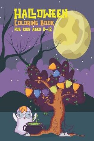 Cover of Halloween coloring book for kids ages 8-12