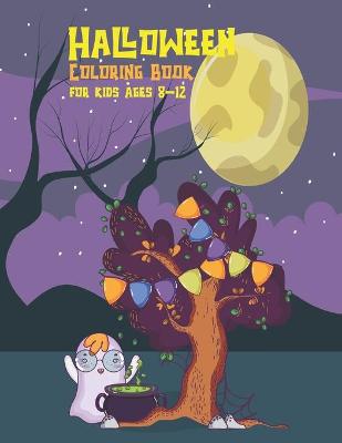 Book cover for Halloween coloring book for kids ages 8-12
