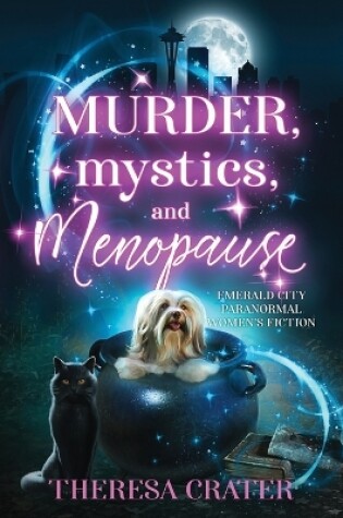 Cover of Murder, Mystics, and Menopause