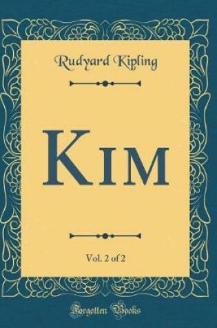 Cover of Kim, Vol. 2 of 2 (Classic Reprint)