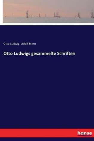 Cover of Otto Ludwigs gesammelte Schriften