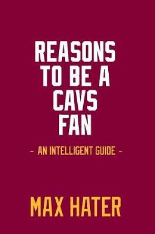 Cover of Reasons To Be A Cavs Fan