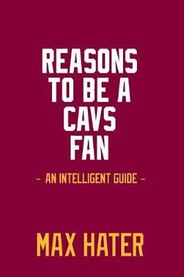 Book cover for Reasons To Be A Cavs Fan