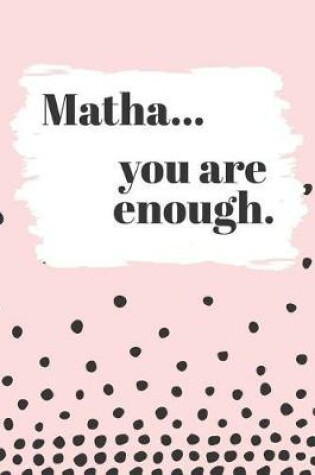 Cover of Matha's You Are Enough