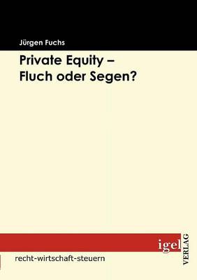 Book cover for Private Equity - Fluch oder Segen?