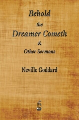 Cover of Behold the Dreamer Cometh and Other Sermons