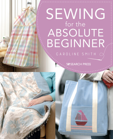 Cover of Sewing for the Absolute Beginner