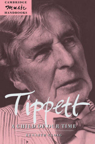 Cover of Tippett: A Child of our Time