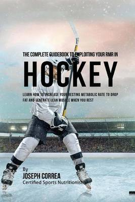 Book cover for The Complete Guidebook to Exploiting Your RMR in Hockey