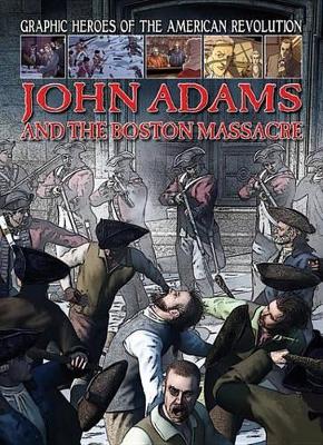 Cover of John Adams and the Boston Massacre