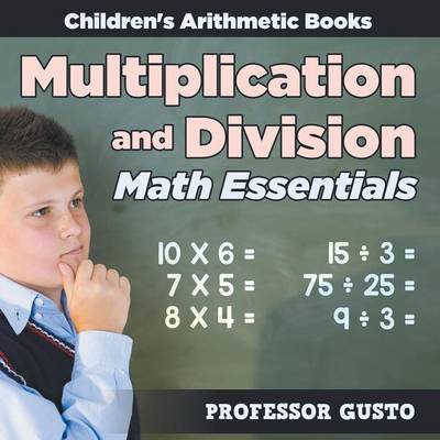 Cover of Multiplication and Division Math Essentials Children's Arithmetic Books