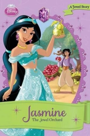 Cover of Disney Princess Jasmine: The Jewel Orchard