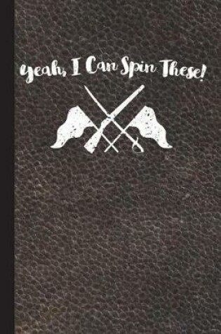Cover of Yeah, I Can Spin These