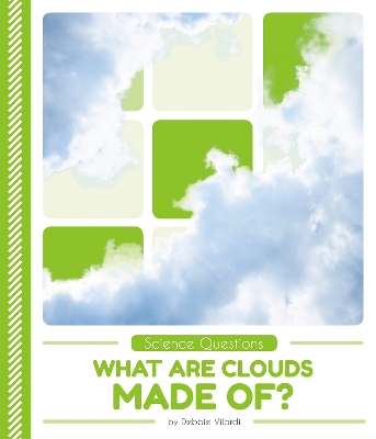 Book cover for What Are Clouds Made Of?