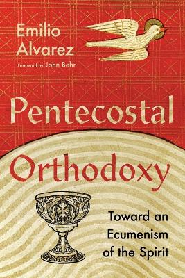Cover of Pentecostal Orthodoxy