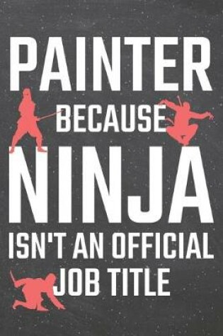 Cover of Painter because Ninja isn't an official Job Title