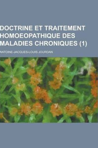 Cover of Doctrine Et Traitement Homoeopathique Des Maladies Chroniques (1)