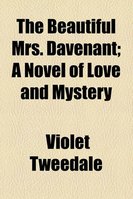 Book cover for The Beautiful Mrs. Davenant; A Novel of Love and Mystery