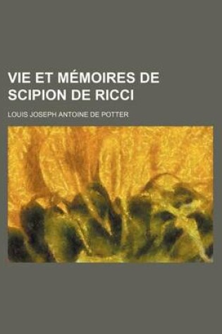 Cover of Vie Et Memoires de Scipion de Ricci