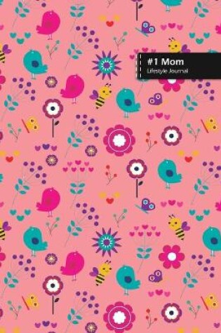 Cover of Number One Mom Lifestyle Journal, Blank Write-in Notebook, Dotted Lines, Wide Ruled, Size (A5) 6 x 9 In (Pink)