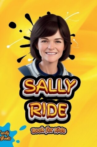 Cover of Sally Ride Book for Kids