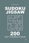 Book cover for Sudoku Jigsaw - 200 Easy to Normal Puzzles 9x9 (Volume 1)