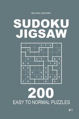 Book cover for Sudoku Jigsaw - 200 Easy to Normal Puzzles 9x9 (Volume 1)