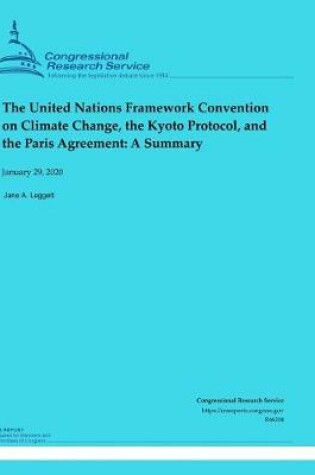 Cover of The United Nations Framework Convention on Climate Change, the Kyoto Protocol, and the Paris Agreement