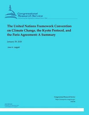 Book cover for The United Nations Framework Convention on Climate Change, the Kyoto Protocol, and the Paris Agreement